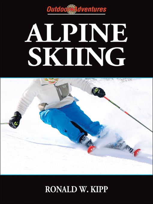 Title details for Alpine Skiing by Ronald W. Kipp - Available